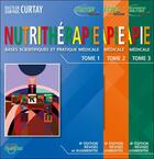 Couverture du livre « Nutrithérapie : bases scientifiques et pratique médicale Tome 1, 2 et 3 » de Jean-Paul Curtay aux éditions Testez Editions