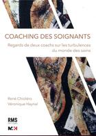 Couverture du livre « Coaching des soignants » de Chiolero Rene aux éditions Rms