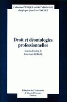 Couverture du livre « Droit et déontologies professionnelles » de Jean-Louis Bergel aux éditions Eyrolles