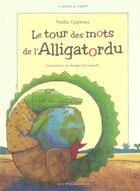 Couverture du livre « Le tour des mots de l'alligatordu » de Nadia Gypteau et Serge Ceccarelli aux éditions Gulf Stream