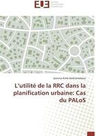 Couverture du livre « L'utilité de la RRC dans la planification urbaine : cas du PALoS » de Jaonina Aime Andriamahazo aux éditions Editions Universitaires Europeennes