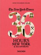 Couverture du livre « The New York Times ; 36 hours ; New York & ses environs » de Barbara Ireland aux éditions Taschen