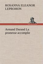 Couverture du livre « Armand durand la promesse accomplie » de Leprohon M ( E. aux éditions Tredition