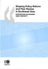 Couverture du livre « Shaping policy reform and peer review in Southeast Asia ; integrating economies amid diversity » de  aux éditions Ocde