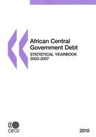 Couverture du livre « African central government debt ; statistical yearbook 2003-2007 (édition 2010) » de  aux éditions Ocde