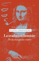 Couverture du livre « La tradition fumiste : de la marge au centre » de Daniel Grojnowski aux éditions Champ Vallon