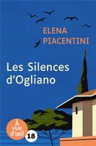 Couverture du livre « Les silences d'Ogliano » de Elena Piacentini aux éditions A Vue D'oeil