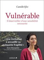 Couverture du livre « Vulnérable » de Camille Sfez et Anna Wanda Gogusey aux éditions Leduc
