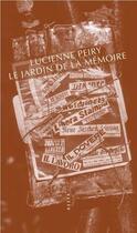 Couverture du livre « Le jardin de la mémoire » de Lucienne Peiry aux éditions Allia