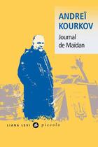 Couverture du livre « Journal de Maïdan » de Andrei Kourkov aux éditions Liana Levi