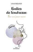 Couverture du livre « Bulles de tendresse : Pas un jour sans » de Liliane Malenfant aux éditions Editions Maia