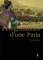 Couverture du livre « Pérégrinations d'une paria » de Flora Tristan aux éditions Pedelahore