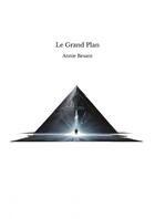 Couverture du livre « Le Grand Plan » de Annie Besant aux éditions Thebookedition.com