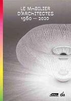 Couverture du livre « Le mobilier d'architectes 1960-2020 » de  aux éditions D'architecture