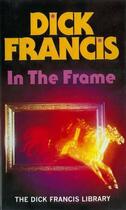 Couverture du livre « In the Frame » de Dick Francis aux éditions Penguin Books Ltd Digital