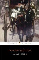 Couverture du livre « The Duke's Children » de Anthony Trollope aux éditions Penguin Books Ltd Digital