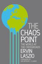 Couverture du livre « The Chaos Point » de Ervin Lazlo aux éditions Little Brown Book Group Digital