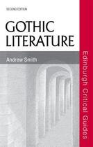 Couverture du livre « Gothic Literature » de Smith Andrew aux éditions Edinburgh University Press