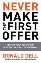 Couverture du livre « Never Make the First Offer » de John Boswell aux éditions Penguin Group Us