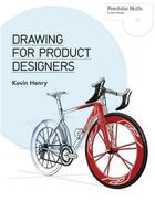 Couverture du livre « Drawing for product designers » de Henry aux éditions Laurence King