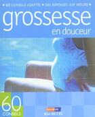 Couverture du livre « Grossesse en douceur » de Emmanuel Lefevre aux éditions Hachette Pratique
