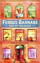 Couverture du livre « Fergus Barnabé part en vacances » de Dave Barrow aux éditions Gautier Languereau