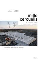 Couverture du livre « Mille cercueils ; à Kamaishi après le tsunami de mars 2011 » de Kota Ishii aux éditions Seuil