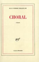 Couverture du livre « Choral » de Jean-Pierre Millecam aux éditions Gallimard