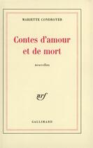 Couverture du livre « Contes d'amour et de mort » de Mariette Condroyer aux éditions Gallimard