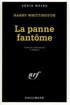 Couverture du livre « La panne fantôme » de Harry Whittington aux éditions Gallimard