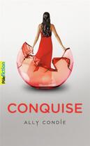 Couverture du livre « Conquise » de Ally Condie aux éditions Gallimard-jeunesse