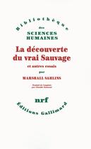 Couverture du livre « La découverte du vrai sauvage et autres essais » de Marshall Sahlins aux éditions Gallimard