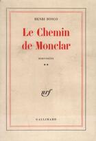 Couverture du livre « Le chemin de Monclar ; souvenirs t.2 » de Henri Bosco aux éditions Gallimard (patrimoine Numerise)