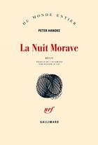 Couverture du livre « La nuit morave » de Peter Handke aux éditions Gallimard