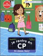 Couverture du livre « Je rentre en CP Tome 12 : En classe, Sara ! » de Magdalena et Aurélie Abolivier aux éditions Pere Castor