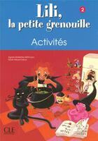 Couverture du livre « Lili la petite grenouille 2 activites » de Malfettes-Wittmann aux éditions Cle International
