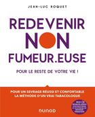 Couverture du livre « Redevenir non-fumeur : + séance audio d auto-hypnose et d hypnose de sevrage tabagique » de Roquet Jean-Luc aux éditions Dunod
