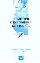 Couverture du livre « Metier d'infirmiere en france (3e ed) (le) » de Duboys-Fresney/Perri aux éditions Que Sais-je ?