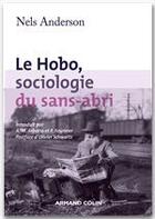 Couverture du livre « Le hobo, sociologie du sans-abri (2e édition) » de Nels Anderson aux éditions Armand Colin