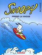 Couverture du livre « Snoopy t.34 ; prend la vague » de Charles Monroe Schulz aux éditions Dargaud