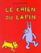 Couverture du livre « Le chien du lapin » de Dorothee De Monfreid aux éditions Ecole Des Loisirs