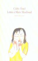Couverture du livre « Lettres a marie moulhoud » de Erard Cedric aux éditions Ecole Des Loisirs