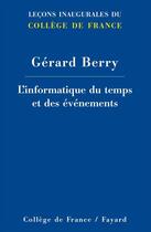 Couverture du livre « L'informatique du temps et des évènements » de Gerard Berry aux éditions Fayard