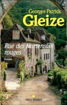 Couverture du livre « Rue des hortensias rouges » de Georges-Patrick Gleize aux éditions Albin Michel