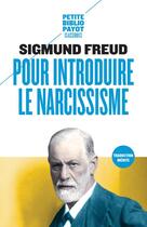 Couverture du livre « Pour introduire le narcissisme » de Sigmund Freud aux éditions Payot