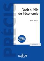 Couverture du livre « Droit public de l'économie » de Pierre Delvolve aux éditions Dalloz