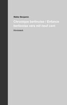 Couverture du livre « Chronique berlinoise / enfance berlinoise vers mil neuf cent (2 volumes) : oeuvres et inédits 11 » de Benjamin Walter aux éditions Klincksieck