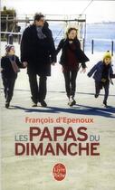 Couverture du livre « Les papas du dimanche » de D Epenoux-F aux éditions Le Livre De Poche