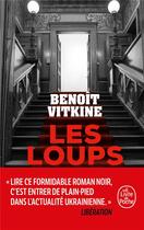 Couverture du livre « Les loups » de Benoit Vitkine aux éditions Le Livre De Poche