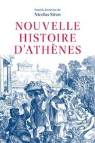 Couverture du livre « Nouvelle histoire d'Athènes » de Nicolas Siron et Collectif aux éditions Perrin